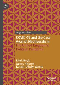 Cover COVID-19 and the Case Against Neoliberalism