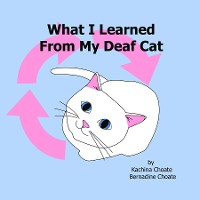 Cover What I Learned From My Deaf Cat