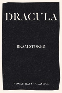 Cover Dracula : The towering masterpiece of fear
