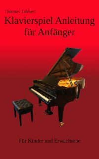 Cover Klavierspiel Anleitung für Anfänger