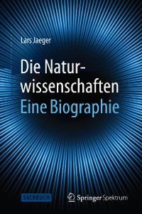 Cover Die Naturwissenschaften: Eine Biographie