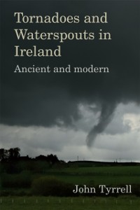 Cover Tornadoes and Waterspouts in Ireland