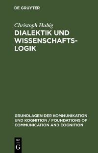 Cover Dialektik und Wissenschaftslogik