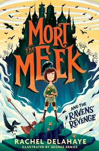 Cover Mort the Meek and the Ravens' Revenge