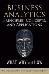 Cover Business Analytics Principles, Concepts, and Applications