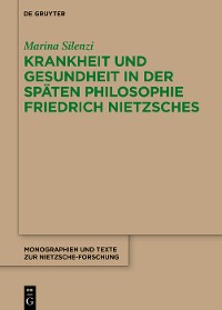 Cover Krankheit und Gesundheit in der späten Philosophie Friedrich Nietzsches