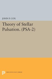 Cover Theory of Stellar Pulsation. (PSA-2), Volume 2
