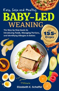 Cover Easy, Safe and Healthy Baby Led Weaning