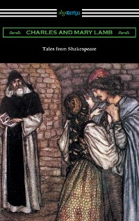 Cover Tales from Shakespeare (illustrated by Arthur Rackham with an introduction by Alfred Ainger)