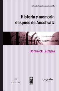 Cover Historia y memoria después de Auschwitz