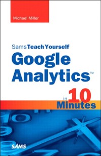 Cover Sams Teach Yourself Google Analytics in 10 Minutes