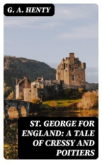 Cover St. George for England: A Tale of Cressy and Poitiers