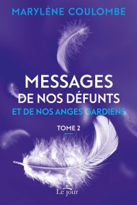 Cover Messages de nos défunts et de nos anges gardiens, tome 2