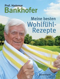 Cover Meine besten Wohlfühl-Rezepte