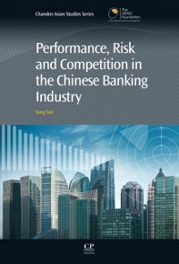 Cover Performance, Risk and Competition in the Chinese Banking Industry