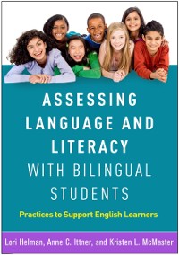 Cover Assessing Language and Literacy with Bilingual Students