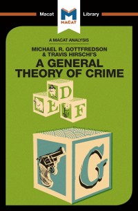 Cover An Analysis of Michael R. Gottfredson and Travish Hirschi''s A General Theory of Crime
