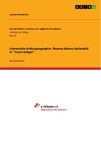 Cover Literarische Kulturgeographie. Thomas Manns Italienbild in "Tonio Kröger"