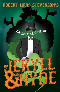 Cover Robert Louis Stevenson's The Strange Case of Dr. Jekyll and Mr. Hyde