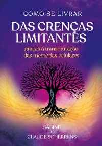 Cover Como se livrar das crenças limitantes