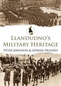 Cover Llandudno''s Military Heritage