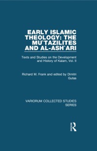 Cover Early Islamic Theology: The Mu`tazilites and al-Ash`ari