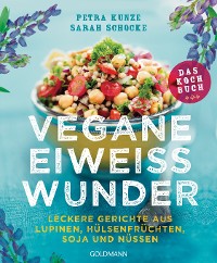 Cover Vegane Eiweißwunder – Das Kochbuch