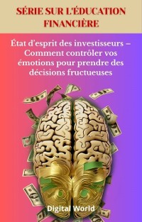 Cover État d'esprit des investisseurs – Comment contrôler vos émotions pour prendre des décisions fructueuses