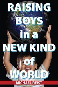 Cover Raising Boys in a New Kind of World