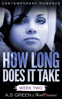 Cover How Long Does It Take - Week Two (Contemporary Romance)