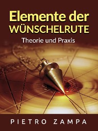 Cover Elemente der Wünschelrute (Übersetzt)