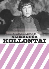 Cover Rebel's Guide to Alexandra Kollontai