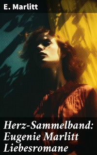 Cover Herz-Sammelband: Eugenie Marlitt Liebesromane