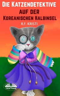 Cover Die Katzendetektive Auf Der Koreanischen Halbinsel