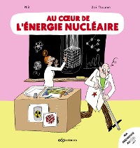 Cover Au cœur de l’énergie nucléaire