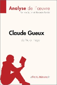 Cover Claude Gueux de Victor Hugo (Analyse de l'oeuvre)