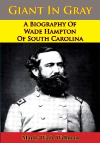 Cover Giant In Gray: A Biography Of Wade Hampton Of South Carolina