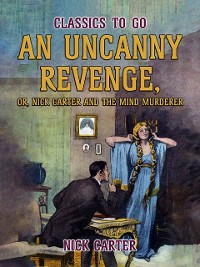 Cover Uncanny Revenge, or Nick Carter and the Mind Murderer