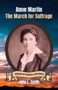 Cover Anne Martin: The March for Suffrage