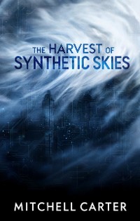 Cover The Harvest of Synthetic Skies