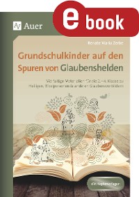 Cover Grundschulkinder auf den Spuren von Glaubenshelden