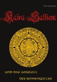 Cover Kaira Saltiem und das Amulett des Sonnengottes