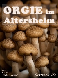 Cover Orgie im Altersheim