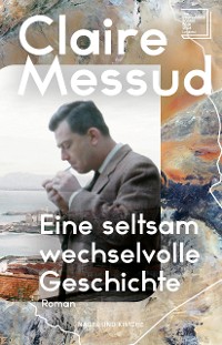 Cover Eine seltsam wechselvolle Geschichte