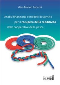 Cover Analisi finanziaria e modelli di servizio per il recupero della redditività delle cooperative della pesca