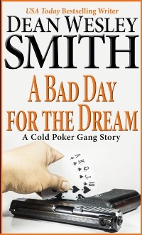 Cover Bad Day for the Dream: A Cold Poker Gang Story