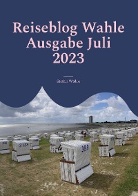 Cover Reiseblog Wahle Ausgabe Juli 2023
