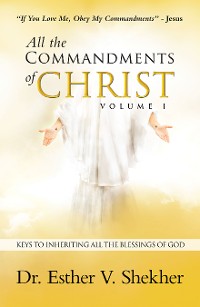 Cover All the Commandments of Christ Volume I