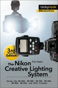 Cover The Nikon Creative Lighting System, 3rd Edition