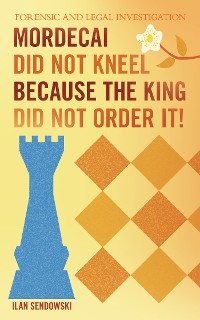 Cover Mordecai Did Not Kneel Because the King Did Not Order It!